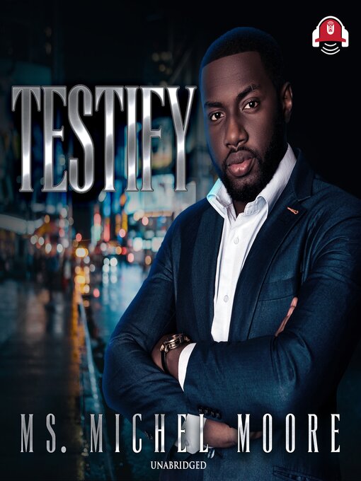 Title details for Testify by Ms. Michel Moore - Available
